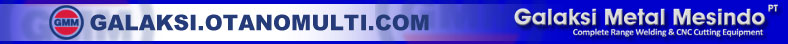www.GALAKSI.OtanoMulti.com | Complete Range Welding & CNC Cutting Equipment |